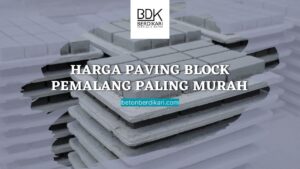 Harga Paving Block Pemalang Paling Murah